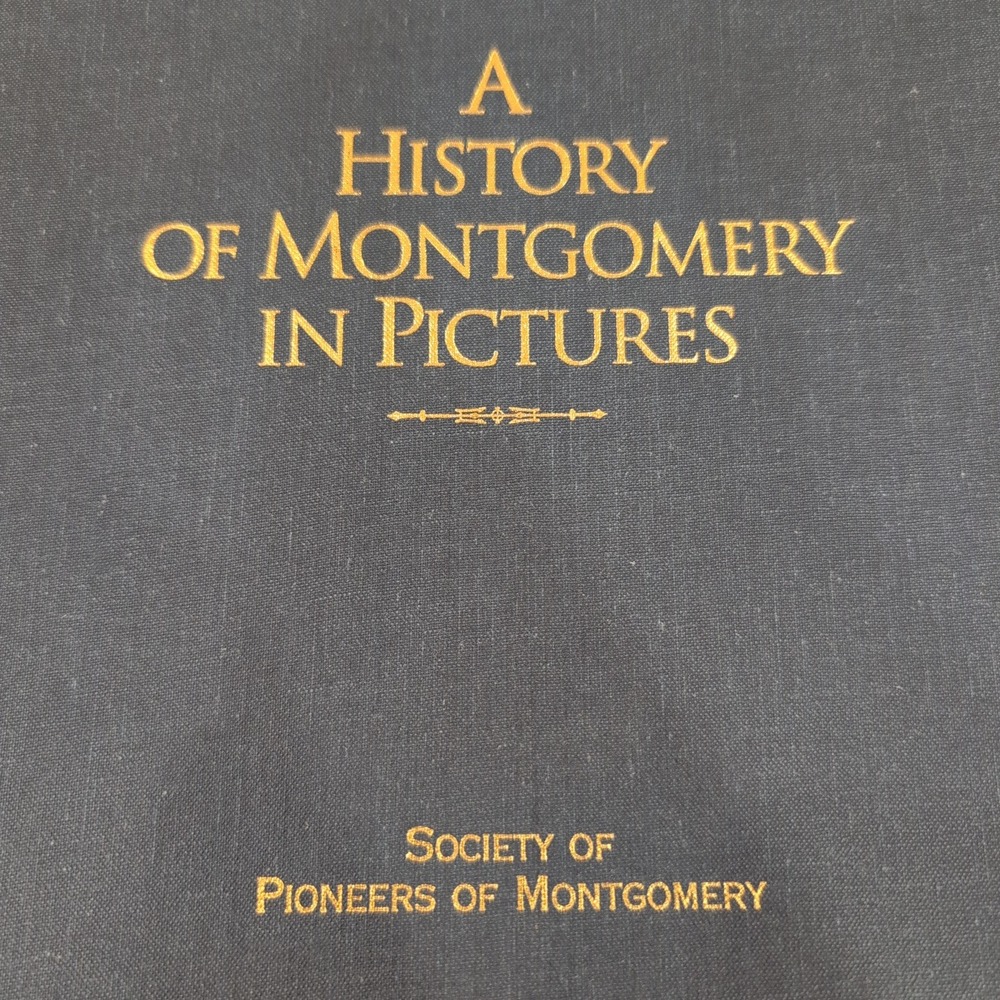 A History of Montgomery in Pictures Society of Pioneers of Montgomery Alabama - Picture 1 of 5